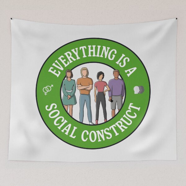 Item preview, Everything Is A Social Construct - Gender / Race / Sex designed and sold by Picket Club.