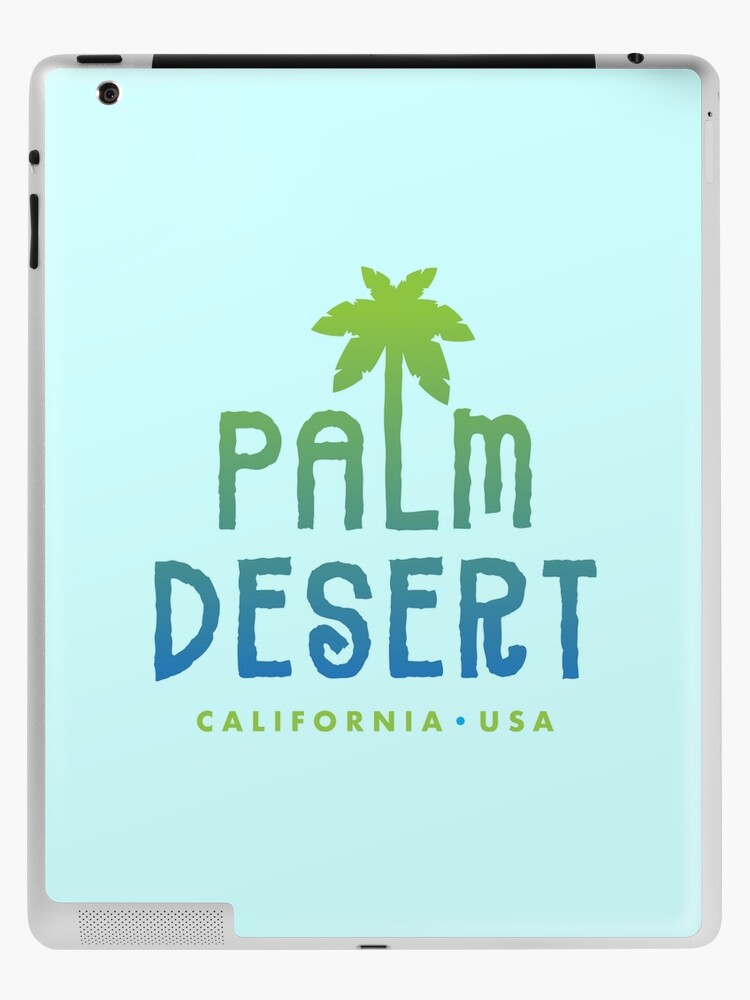 Palm Desert California iPad Case & Skin for Sale by Futurebeachbum