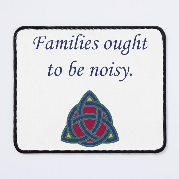 Item preview, Families Ought To Be Noisy - Family Quote  designed and sold by CrankyOldDude.