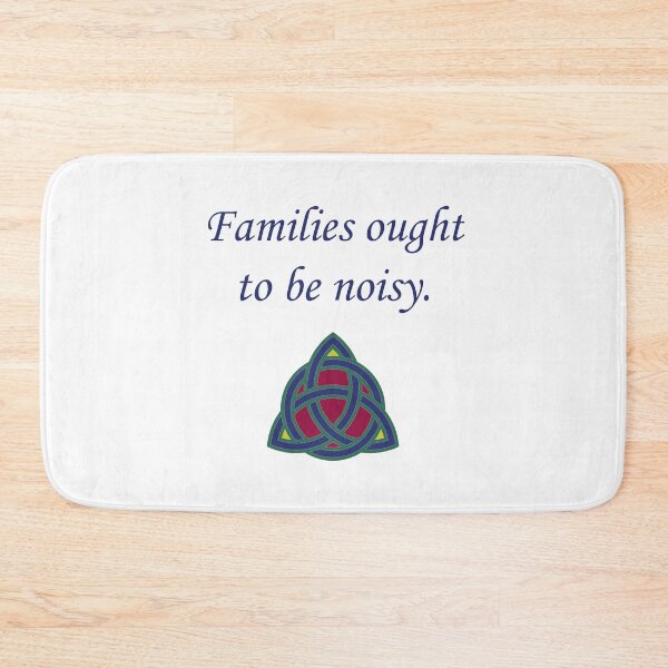 Item preview, Families Ought To Be Noisy - Family Quote  designed and sold by CrankyOldDude.