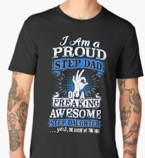 I'm A Proud Step Dad Of Awesome Step Daughter Funny Men's Premium T-Shirt