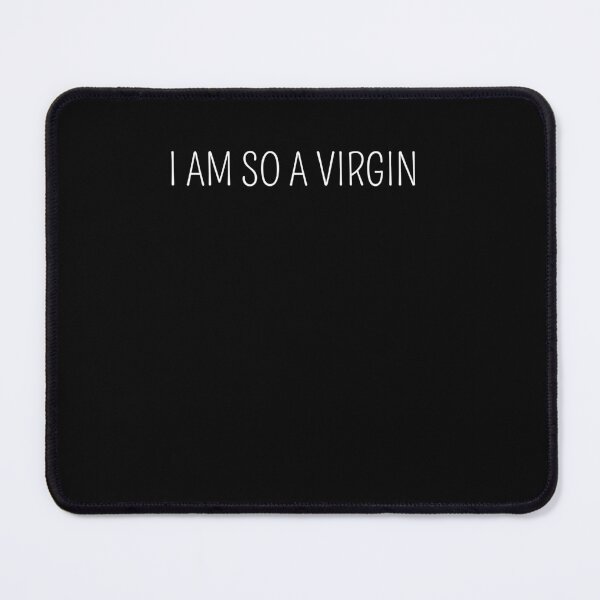 Item preview, i am so a virgin designed and sold by trendofstory.