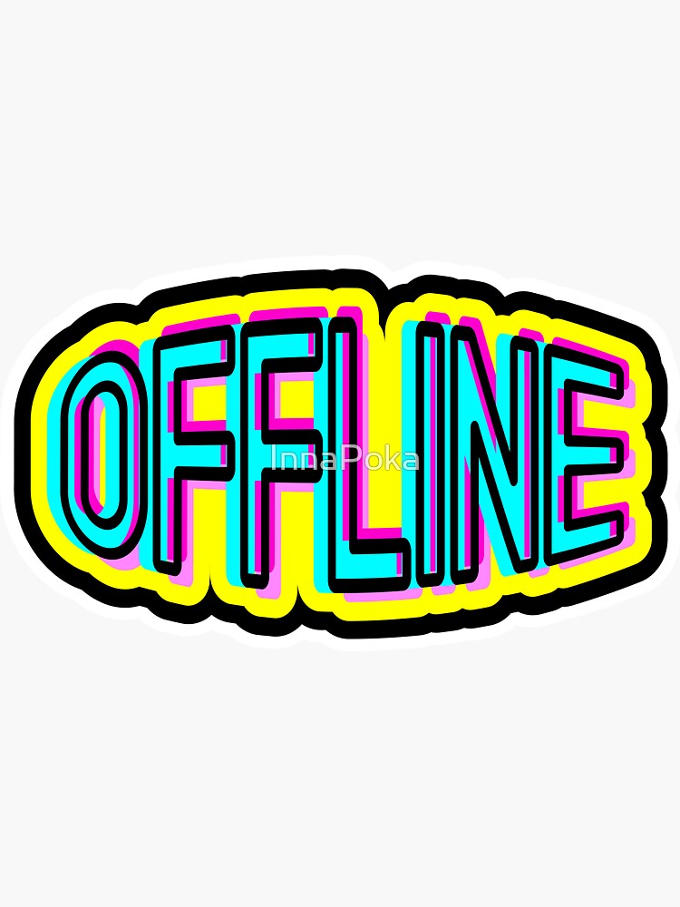 "Offline" Sticker for Sale by InnaPoka Redbubble