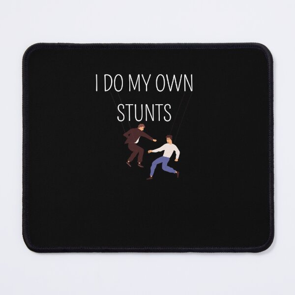Item preview, i do my own stunts designed and sold by trendofstory.