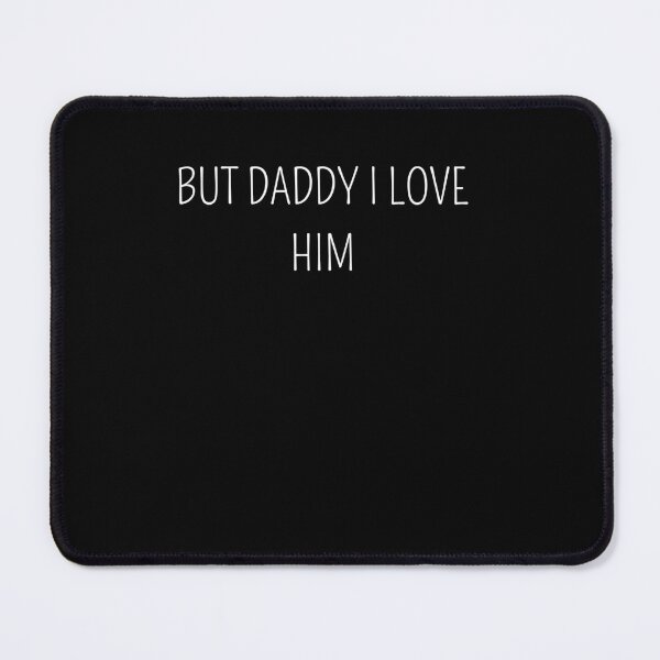 Item preview, but daddy i love him designed and sold by trendofstory.