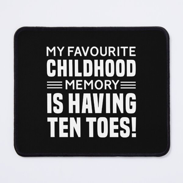 Item preview, My Favourite Childhood Memory Is Having Ten Toes - Funny Toe Amputee designed and sold by T-shirt For You.