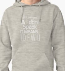 IDFWU Pullover Hoodie