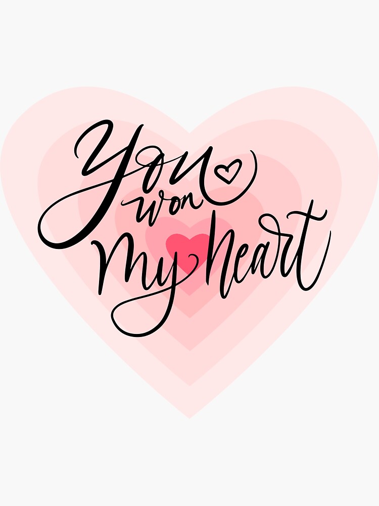 You Won My Heart Decal