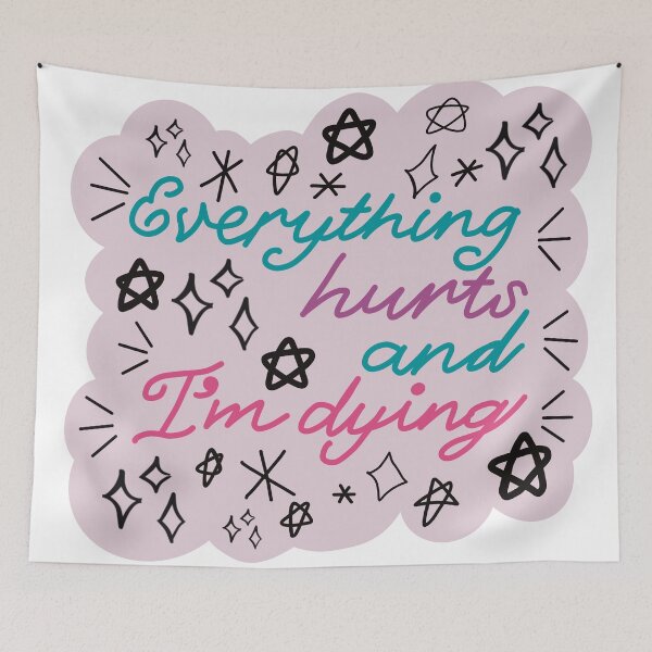Item preview, Everything Hurts and I’m Dying designed and sold by lintastically.