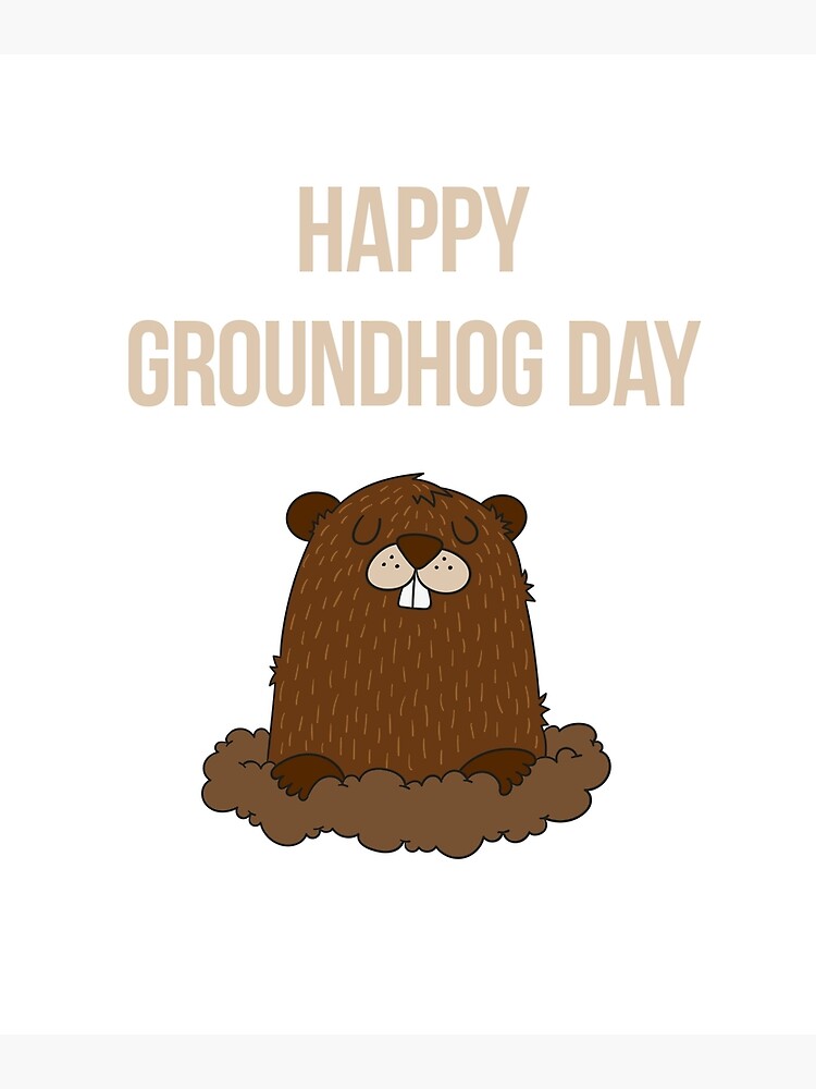 Happy Groundhog Day 2023 Poster For Sale By Vladocar Redbubble 2642