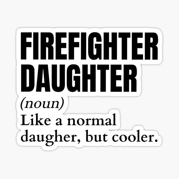 funny-firefighter-daughter-definition-sticker-for-sale-by