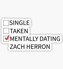 mentally dating zach herron Sticker