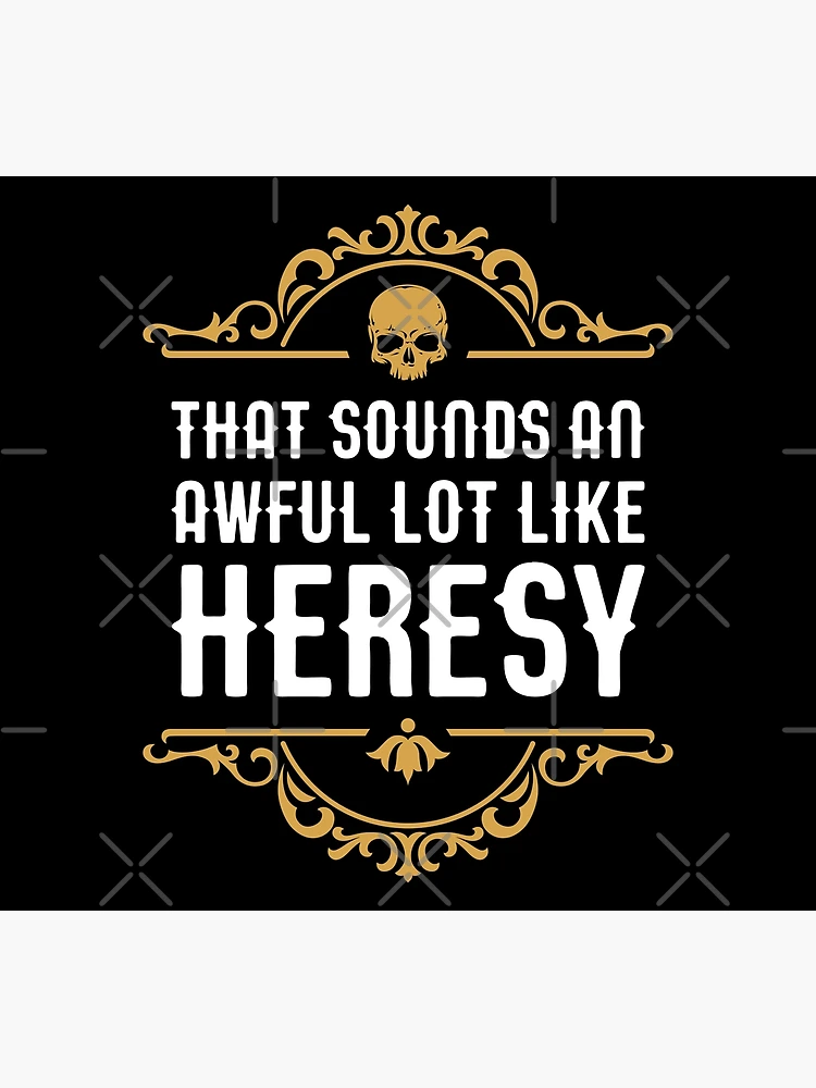 Awful Lot Like Heresy Funny Wargaming Meme Coffee Mug for Sale by  pixeptional