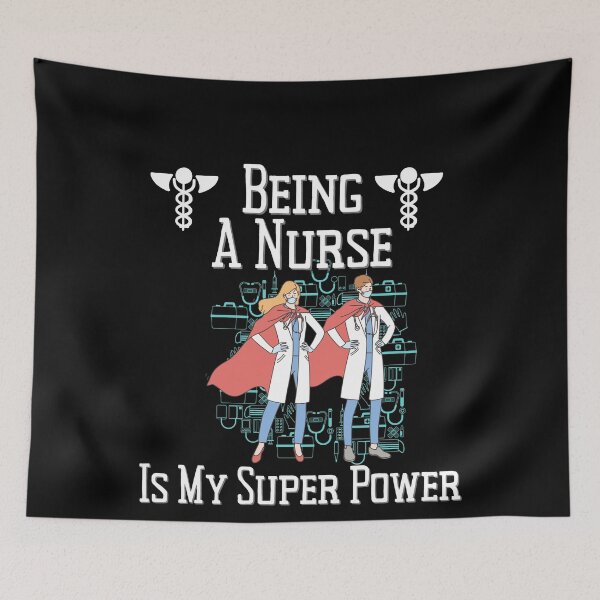 Item preview, Being A Nurse Is My Super Power - Nurse Life, Nurse Appreciation designed and sold by emoney14.