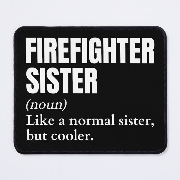 Item preview, Funny Firefighter Sister Definition designed and sold by EndlessFreedom.