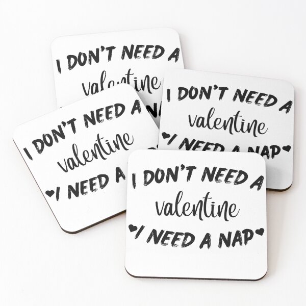 Item preview, i don't need a valentine i need a nap designed and sold by Pyro-Store.