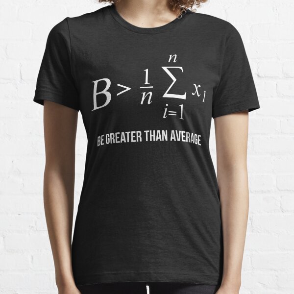 Item preview, Be Greater Than Average | Math Motivation designed and sold by designeclipse.