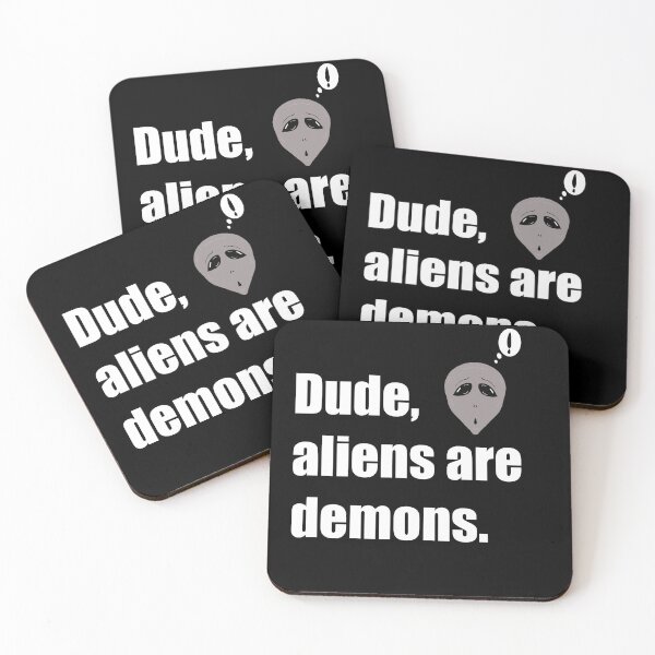Item preview, Dude, aliens are demons. designed and sold by DMcK Designs.