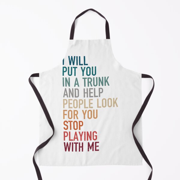 Artikelvorschau, Ich werde dich in einen Koffer stecken und den Leuten helfen, nach dir zu suchen, hör auf, mit mir zu spielen, lustige, sarkastische Vintage-Sprüche entworfen und verkauft von Design_for_merch.