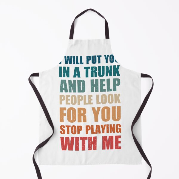 Item preview, i will put you in a trunk and help people look for you stop playing with me, vintage authentic cool tee designed and sold by Design_for_merch.