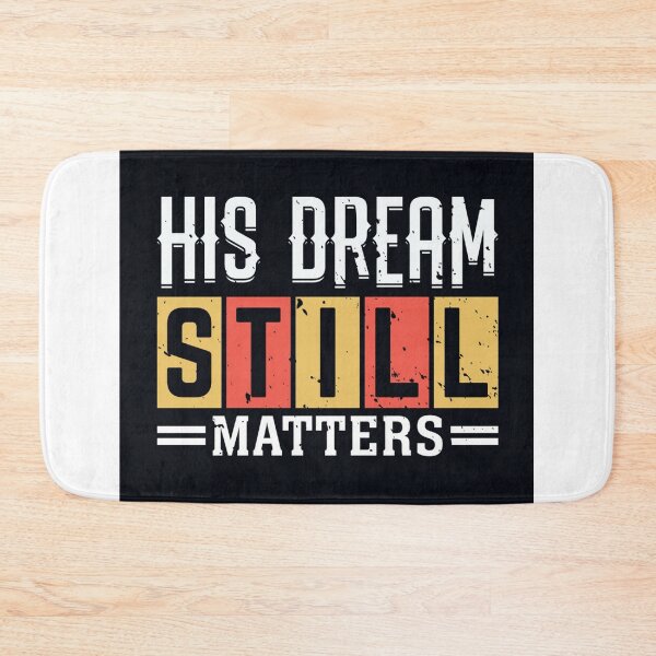 Item preview, His Dream Still Matters designed and sold by mturns57.