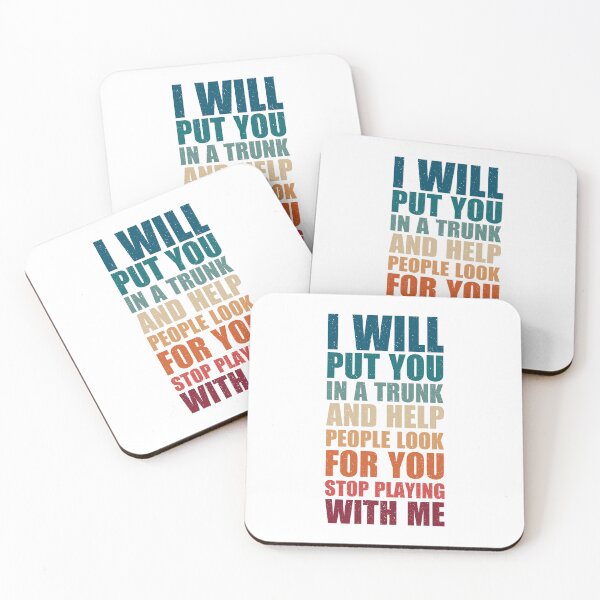 Item preview, i will put you in a trunk and help people look for you stop playing with me, funny sarcastic vintage retro gift designed and sold by Design_for_merch.