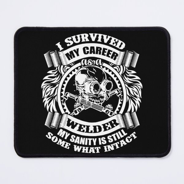Item preview, Welder - Survived My Career Welder designed and sold by UnknownArtistt.