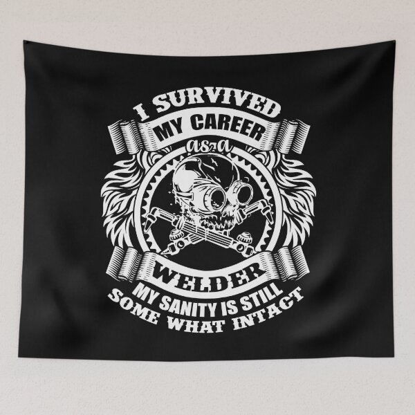 Item preview, Welder - Survived My Career Welder designed and sold by UnknownArtistt.