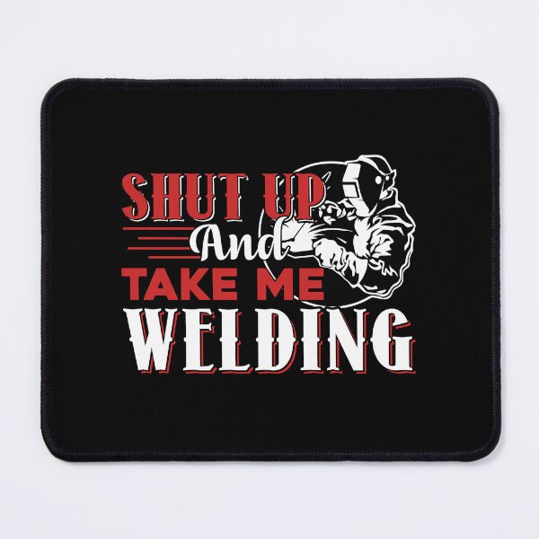 Item preview, Welder - Take Me Welding designed and sold by UnknownArtistt.