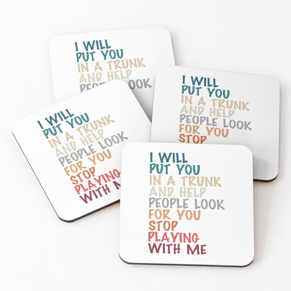 Item preview, i will put you in a trunk and help people look for you stop playing with me, funny present for her designed and sold by Design_for_merch.