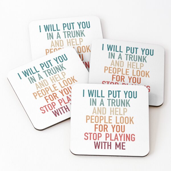 Item preview, i will put you in a trunk and help people look for you stop playing with me, funny present for boyfriend designed and sold by Design_for_merch.