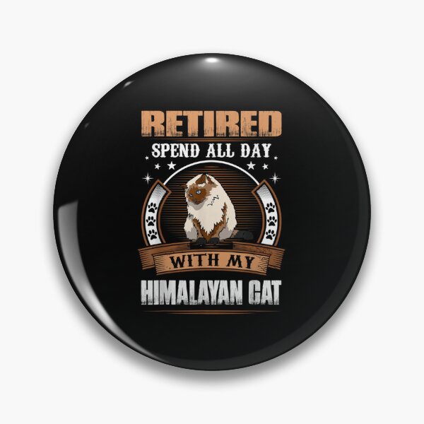 Item preview, Retired Spend Whole Day With My Himalayan Cat 68   designed and sold by karlglusman66.