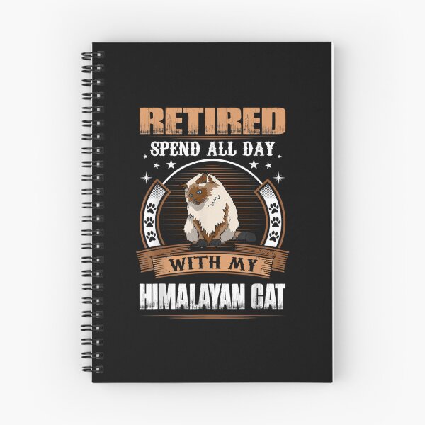 Item preview, Retired Spend Whole Day With My Himalayan Cat 68   designed and sold by karlglusman66.