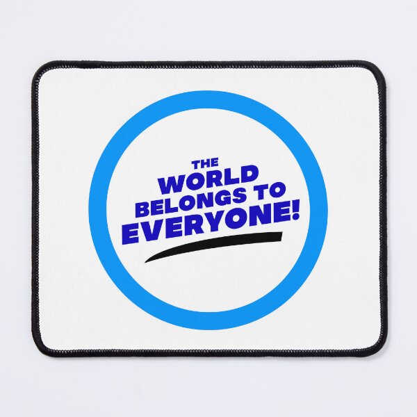 Item preview, The World Belongs To Everyone! designed and sold by Sky Brundall Concepts.