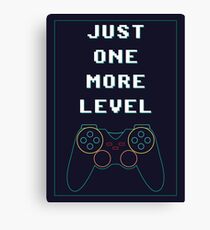 Just One More Level Canvas Print