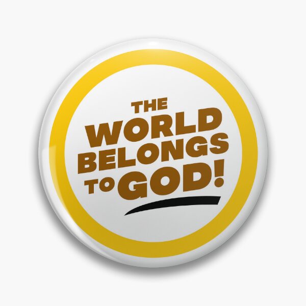 Item preview, The World Belongs To God! designed and sold by Sky Brundall Concepts.