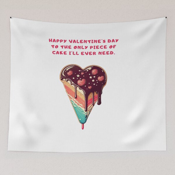 Item preview, Happy Valentine's Day to the Only Piece of Cake I'll Ever Need designed and sold by wildcrazylove.