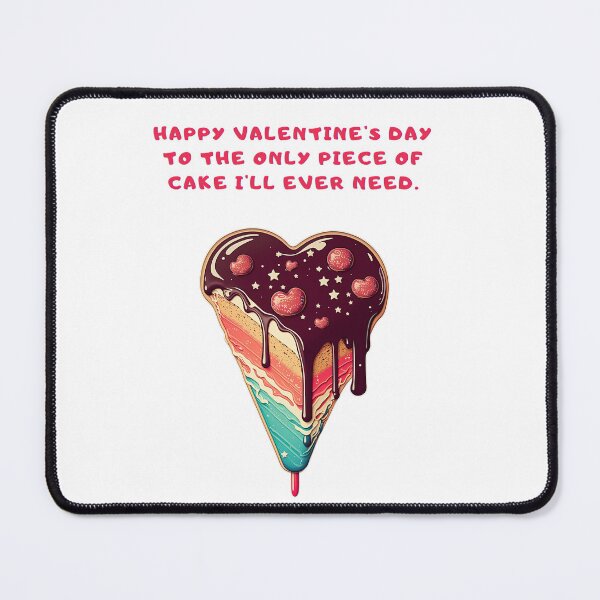 Item preview, Happy Valentine's Day to the Only Piece of Cake I'll Ever Need designed and sold by wildcrazylove.