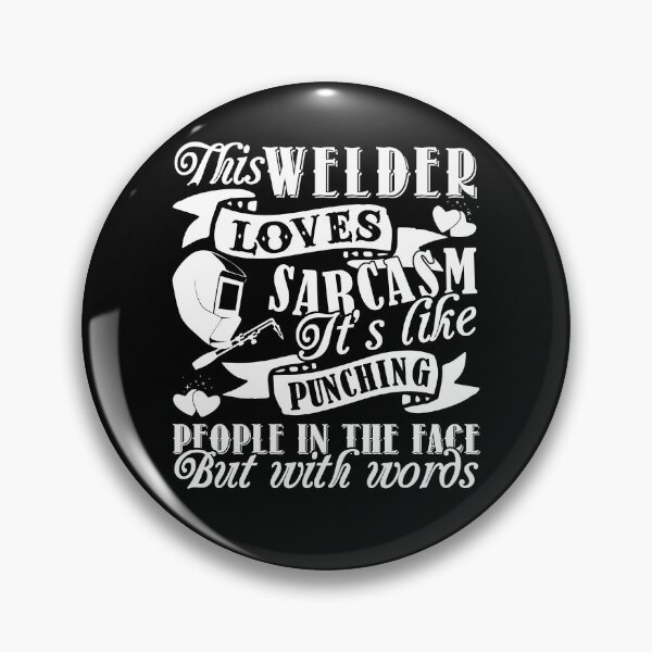 Item preview, Welder - This Welder Loves Sarcasm designed and sold by UnknownArtistt.