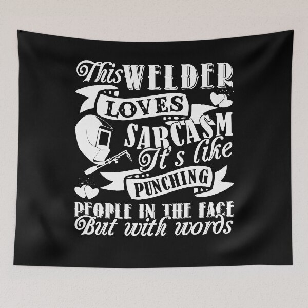 Item preview, Welder - This Welder Loves Sarcasm designed and sold by UnknownArtistt.
