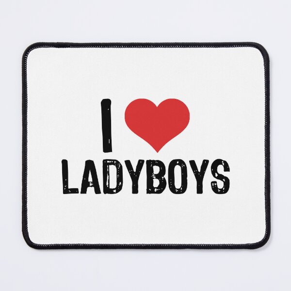 Item preview, I Love Ladyboys designed and sold by The "I Love Everything" Shop.