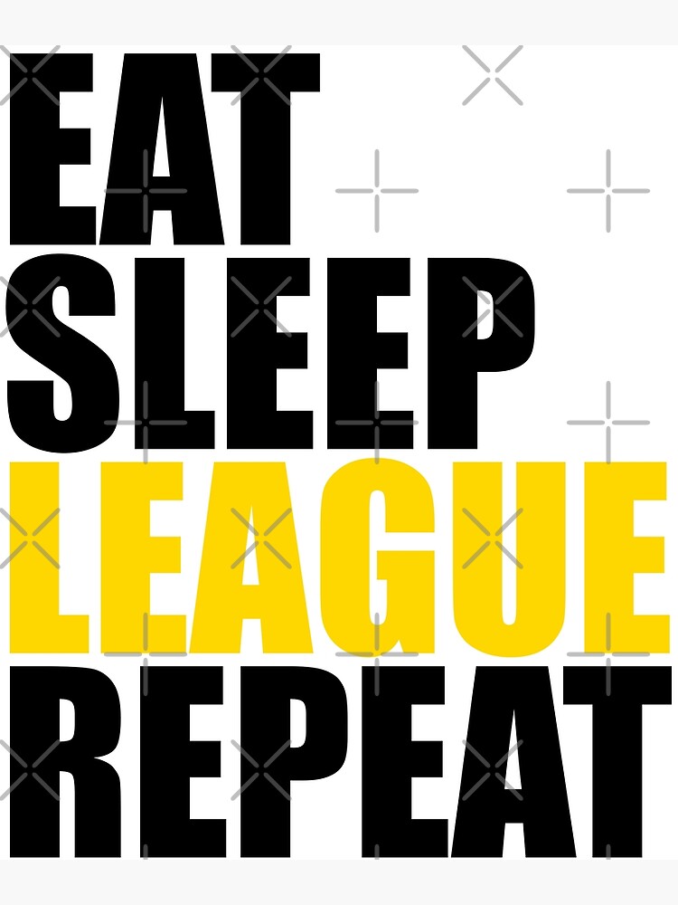 Eat. Sleep. League. Repeat League of Legends T-shirt Video 