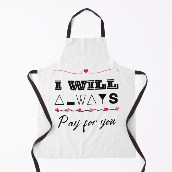 Item preview, I WILL ALWAYS PAY FOR YOU design designed and sold by sbadesignstudio.