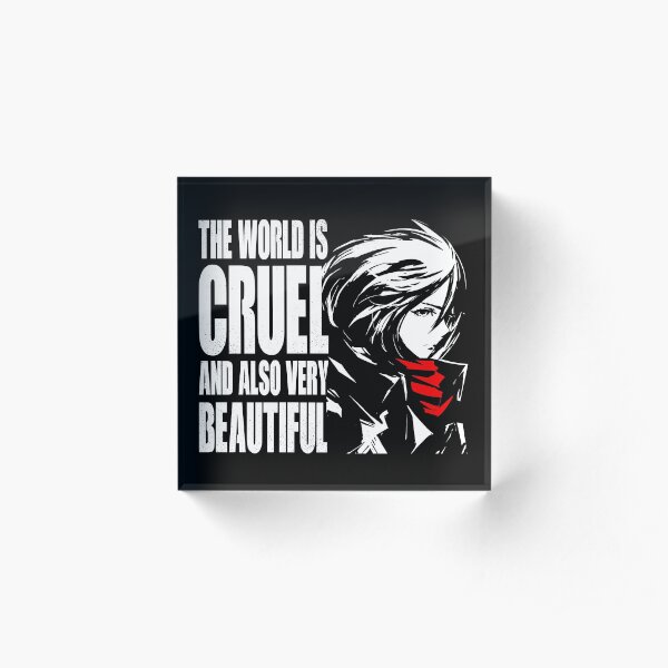 The world is cruel and also very beautiful Acrylic Block