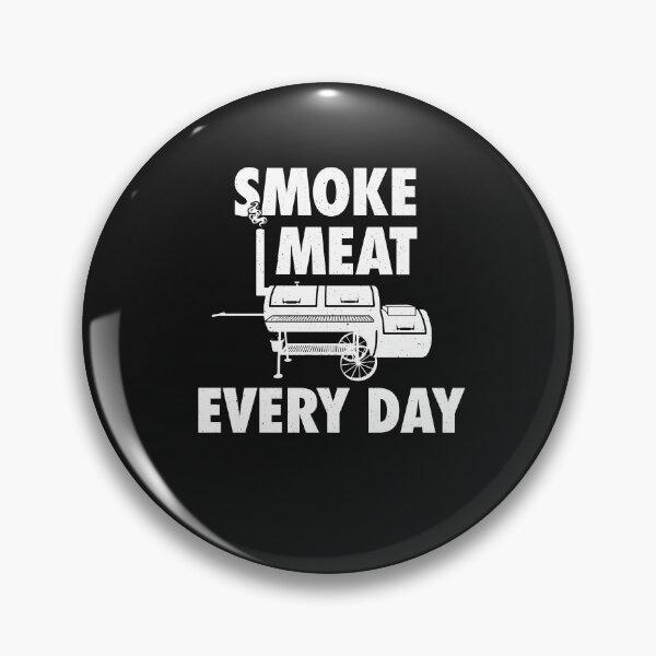 Item preview, Smoke meat every day - barbecue smoker designed and sold by ChrisFeil.