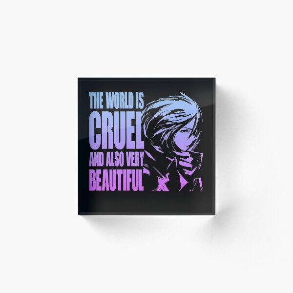 The world is cruel and also very beautiful Acrylic Block