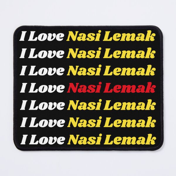 Item preview, 'I Love Nasi Lemak' Malay Cuisine - Delicious Food Text Based Design designed and sold by Ridiculam Toga.