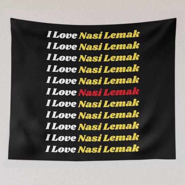 Item preview, 'I Love Nasi Lemak' Malay Cuisine - Delicious Food Text Based Design designed and sold by Ridiculam Toga.