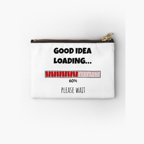 Item preview, Good Idea Loading... Please wait | Funny and witty loading bar text design designed and sold by ArtworkbyEmmy.