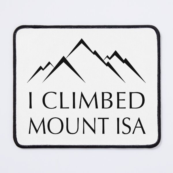 Item preview, I Climbed Mount Isa designed and sold by GarbageGoose.